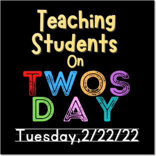 Teaching students on Twosday 2-22-22 Posters and Art